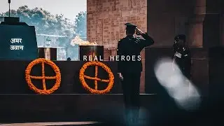 CINEMATIC VISUALS OF INDIA GATE | REAL HEROES