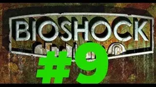 BioShock - Collection HD Remastered Part 9 - We Must Kill To Survive