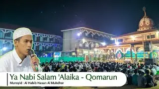 Yaa Nabi Salam 'Alaika - Qomarun | Munsyid : Sayid Hasan Al Muhdhor - PP. Miftahul Ulum Rajasinga