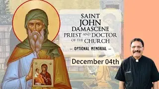 Saint John Damascene Priest, Monk, Theologian and Doctor of the Church
