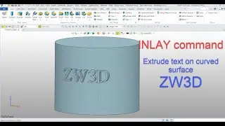 ZW3D Tips - Extrude text on curved surface