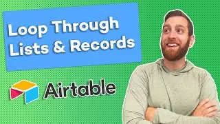 Loop Through Arrays and Lists in Airtable with Repeating Groups