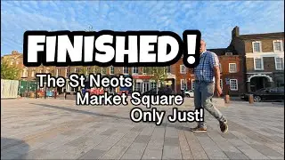 Finished, the St Neots Market Square…only Just