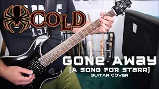 Cold - Gone Away (A Song For Starr) (Guitar Cover)