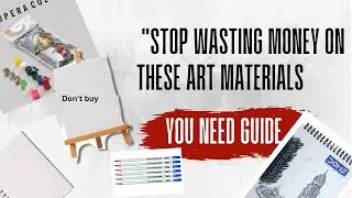 Best Art Materials for Low Budget Artists-REAL Honest Review