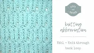Ktbl - Knit through the back loop