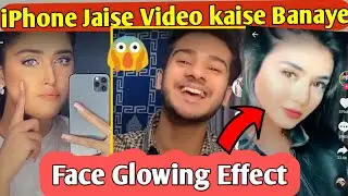 iPhone Jaise Video kaise Banaye | Face Glowing Effect on Android & Background changing Color