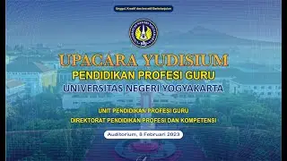 Yudisium Pendidikan Profesi Guru Universitas Negeri Yogyakarta | Auditorium - Rabu, 8 Februari 2023