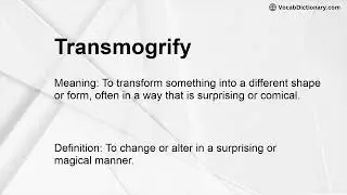 Transmogrify Meaning