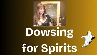 Dowsing for Spirits with Dowsing Rods Demonstration