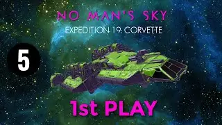 No Man's Sky Corvette Expedition Full Playthrough Part 5
