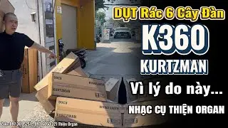 DỤT R&aacute;c 6 C&acirc;y KURTZMAN K360 - Chỉ V&igrave; L&yacute; Do N&agrave;y || THIỆN ORGAN