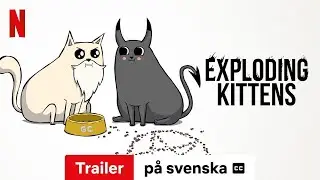 Exploding Kittens (S&auml;song 1 med undertexter) | Trailer p&aring; svenska | Netflix