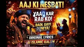 Aaj Ki Nesbat | Original Lyrics Islamic Kalam  fans of @Official_ArijitSingh