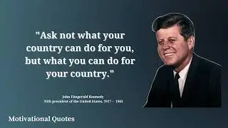 Top16 Famous Quotes From 35th US President John F Kennedy | John F Kennedy's Motivational Quotes