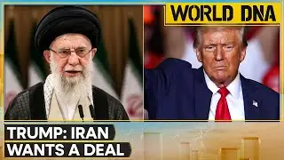 U.S.-Iran: U.S. President Trump: Iran Wants to Make a Deal | World DNA