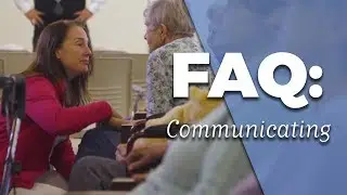 FAQ: Communicating with People with Alzheimer's Disease and related dementias