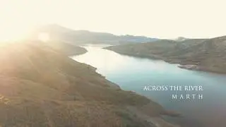 MARTH - AcrossThe River Music Video Message From L'amore - I Will Love You Even After I&rsquo;m Gone.