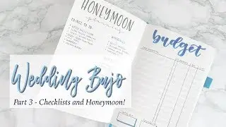 Wedding Bullet Journal Update | Honeymoon Planning and Giant Checklists