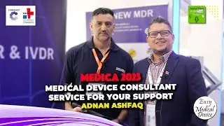 Medica 2023 - Medical Device Consultant service for your support - Adnan Ashfaq