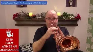 White Christmas:   Trent Austin's Trumpet Advent Calendar (this time in 6 different keys)  #trumpet