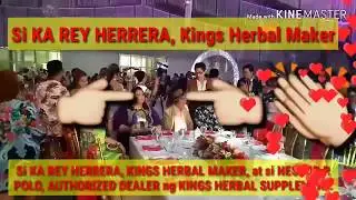 PERSONAL KONG NAPASALAMATAN SI KA REY HERRERA, KINGS HERBAL DISCOVERER/MAKER. #KINGSEmpireAt19