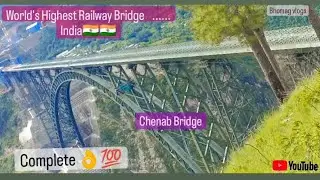 || Chenab Bridge || The World's Highest Railway Bridge Today Latest Update.