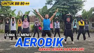 15 MENIT SENAM AEROBIK UNTUK BB 80++ MUDAH DIIKUTI SUPER GOBYOS