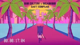 CAN'T COMPLAIN - NEW CULTXRE X NICAMEWW