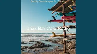 Bubbly Soundscapes for Cooking