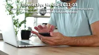 Enterprise Computing: Interactive Media: EC11-03-describes how data is safely and securely ...