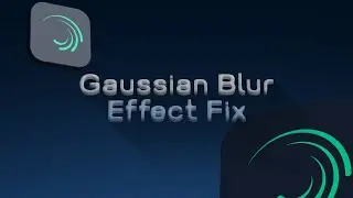 Solving Your Gaussian Blur Effect Issue