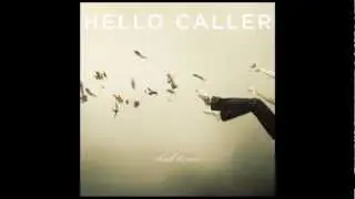Hello Caller - We Caught Fire