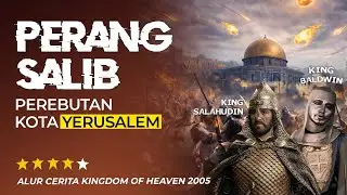 ISLAM vs KRISTEN‼️PERANG SALIB DI YERUSALEM (Israel) | alur cerita film Kingdom of Heaven