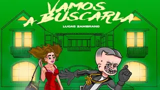 Lucas Zambrano - Vamos a buscarla