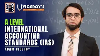 A2 level Accounting 9706 | International Accounting Standards 1 | Adam Viceroy