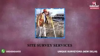 Survey Services by Unique Surveyors, New Delhi
