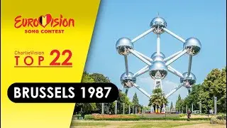 EUROVISION SONG CONTEST Brussels 1987 My Top 22