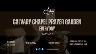 Make room for the Lord  || Calvary Chapel || Prayer Garden || Pastor Freddy Paul