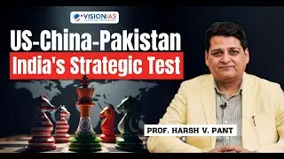 How Should India Respond to the US&ndash;China&ndash;Pakistan Axis? | Insights from Prof. Harsh V. Pant