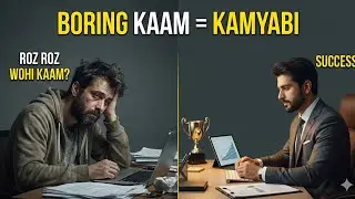 Kamyabi Boring Kam Karna Sikhaundi Ae