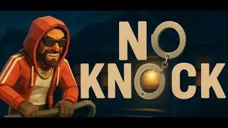 СИМУЛЯТОР ВОРОВСКОЙ ЖИЗНИ (No Knock)