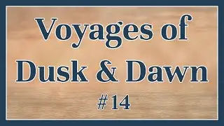 Voyages of Dusk and Dawn 14: Wexland