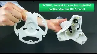 PATLITE_ Network Product Basics LA6 POE Configuration and HTTP control