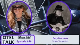 Ep#56 Interview with Gary Matheny