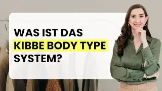 Was ist das Kibbe Body Type System?