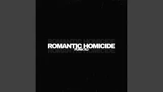 ROMANTIC HOMICIDE X FUNK RJ