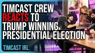 Timcast Crew REACTS To Trump WINNING Presidential Election In HISTORIC MOMENT