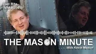 THE Mason Minute podcast: Diet Rite (MM 5141)