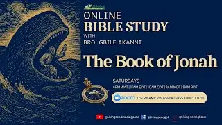 Bible Study 03 - Bro Gbile Akanni - The Book Of Jonah Pt3